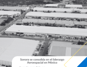 Sonora se consolida en el liderazgo aeroespacial